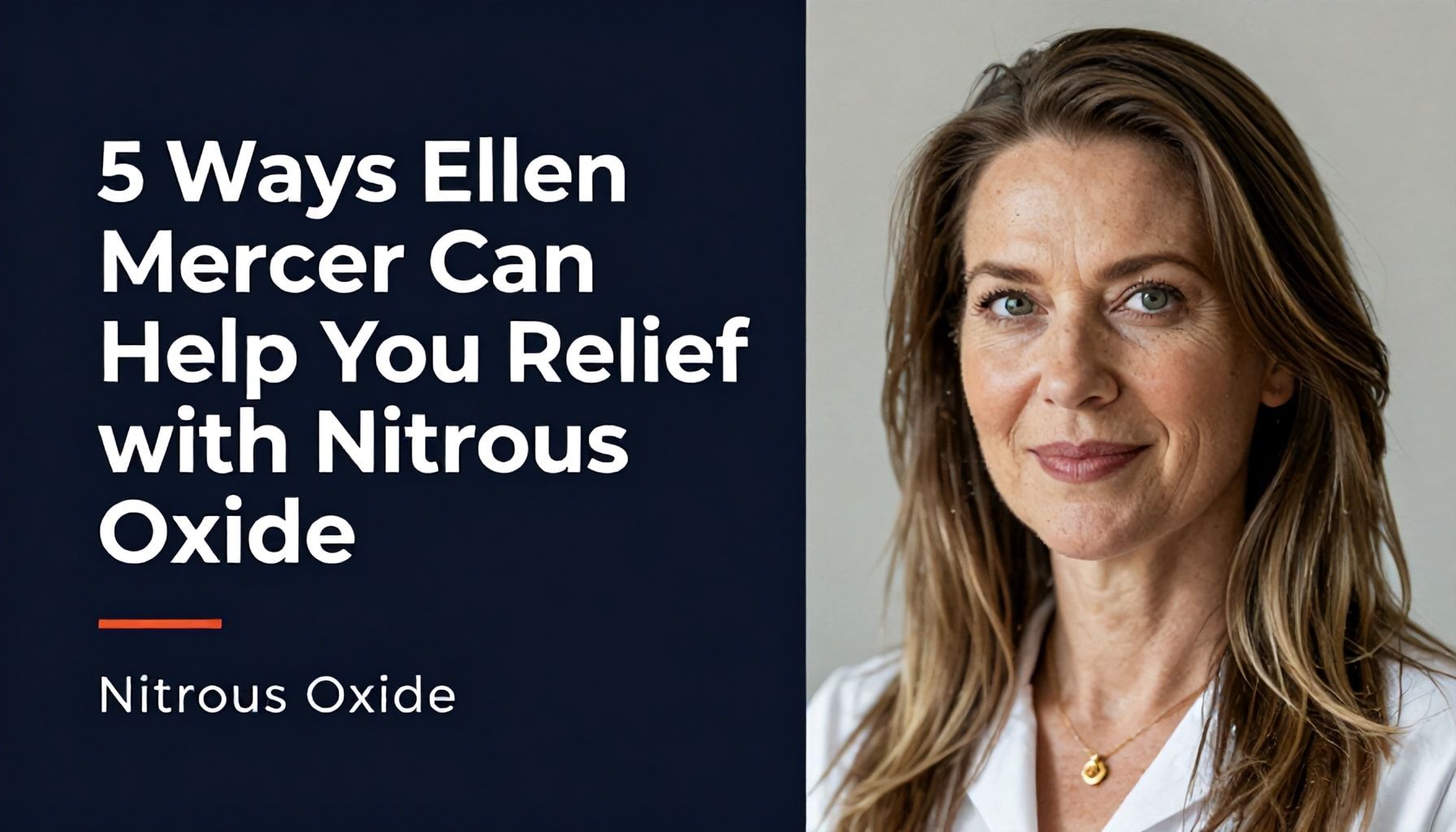 5 Ways Ellen Mercer Can Help You Find Relief with Nitrous Oxide