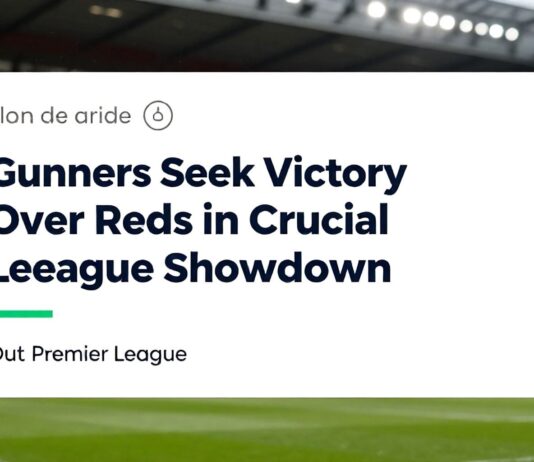 Gunners Seek Victory Over Reds in Crucial Premier League Showdown