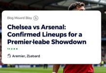 Chelsea vs Arsenal: Confirmed Lineups for a Crucial Premier League Showdown Home