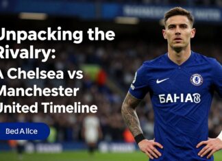 Unpacking the Rivalry: A Chelsea vs Manchester United Timeline