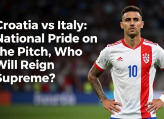 Croatia vs Italy: National Pride on the Pitch, Who Will Reign Supreme?