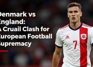 Denmark vs England: A Crucial Clash for European Football Supremacy