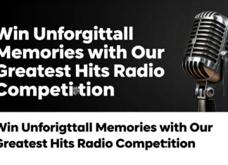 Win Unforgettable Memories with Our Greatest Hits Radio Competition