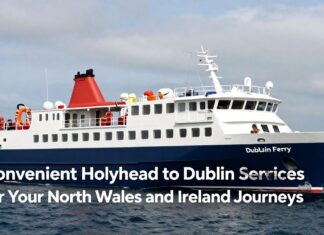 Convenient Holyhead to Dublin Ferry Services for Your North Wales and Ireland Journeys