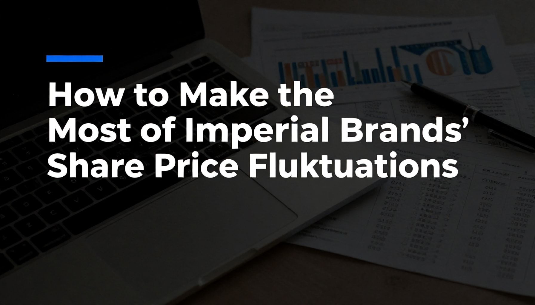 How to Make the Most of Imperial Brands' Share Price Fluctuations