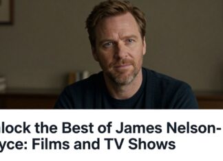 Unlock the Best of James Nelson-Joyce: Films and TV Shows