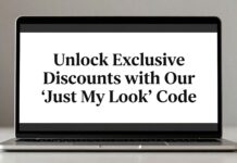 Unlock Exclusive Discounts with Our ‘Just My Look’ Code