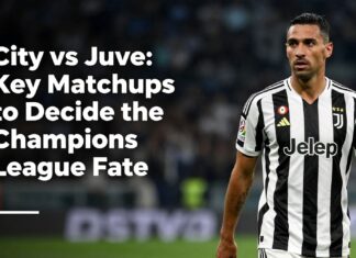 City vs Juve: Key Matchups to Decide the Champions League Fate