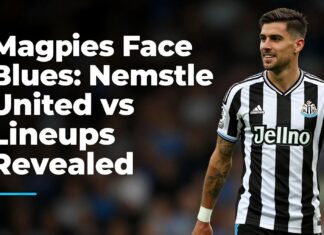 Magpies Face Blues: Newcastle United vs Chelsea Lineups Revealed