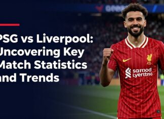 PSG vs Liverpool: Uncovering Key Match Statistics and Trends