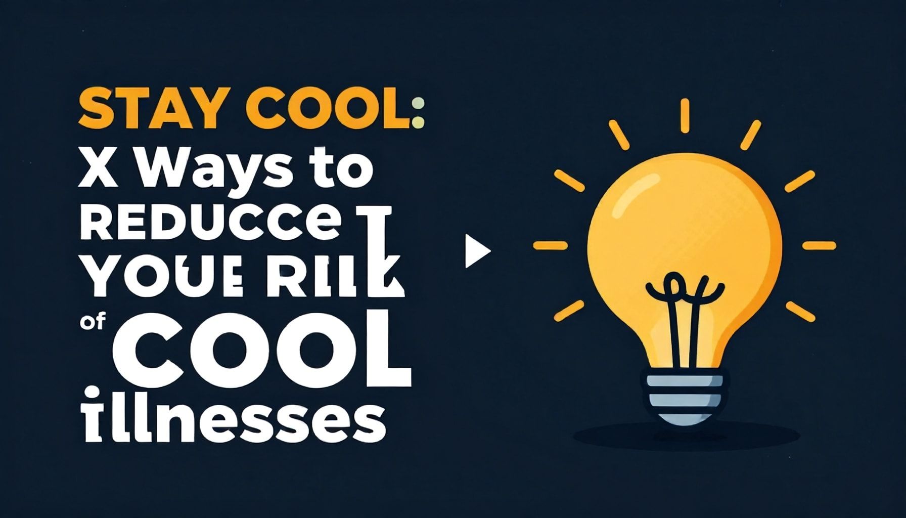 Stay Cool: X Ways to Reduce Your Risk of Heat-Related Illnesses