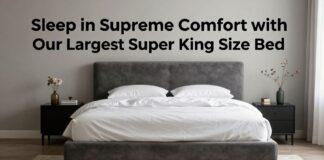 Sleep in Supreme Comfort with Our Largest Super King Size Bed Home