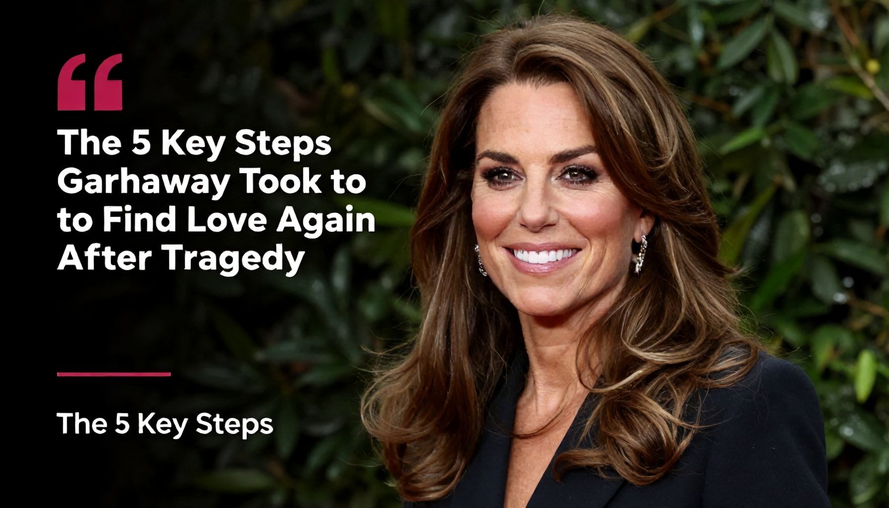 The 5 Key Steps Kate Garraway Took to Find Love Again After Tragedy