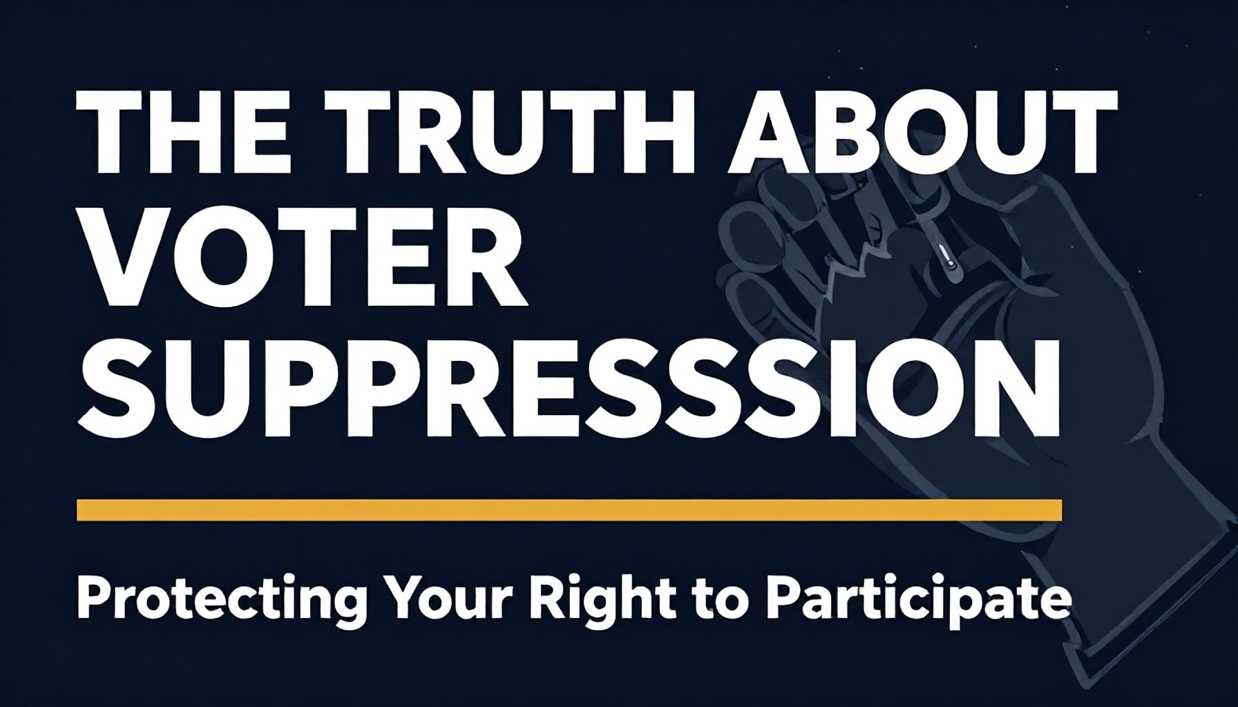 The Truth About Voter Suppression: Protecting Your Right to Participate