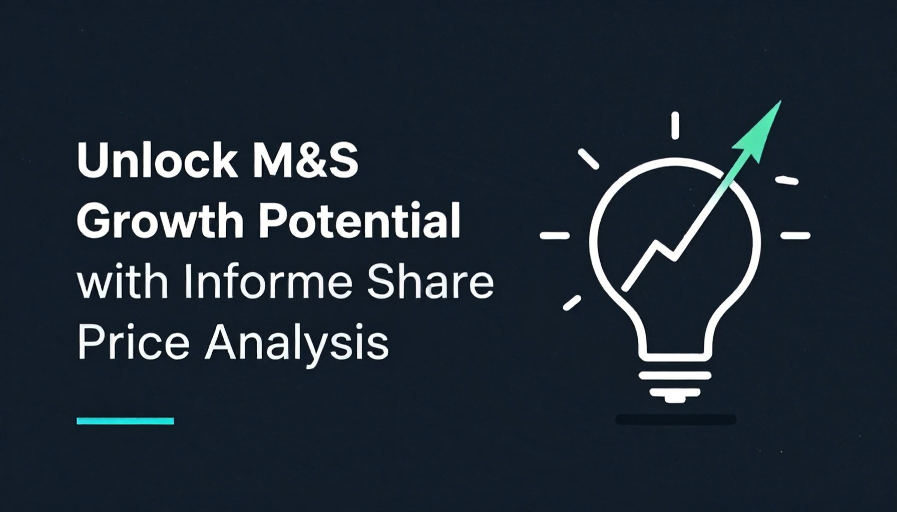 Unlock M&S Growth Potential with Informed Share Price Analysis