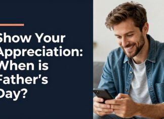 Show Your Appreciation: When is Father’s Day?