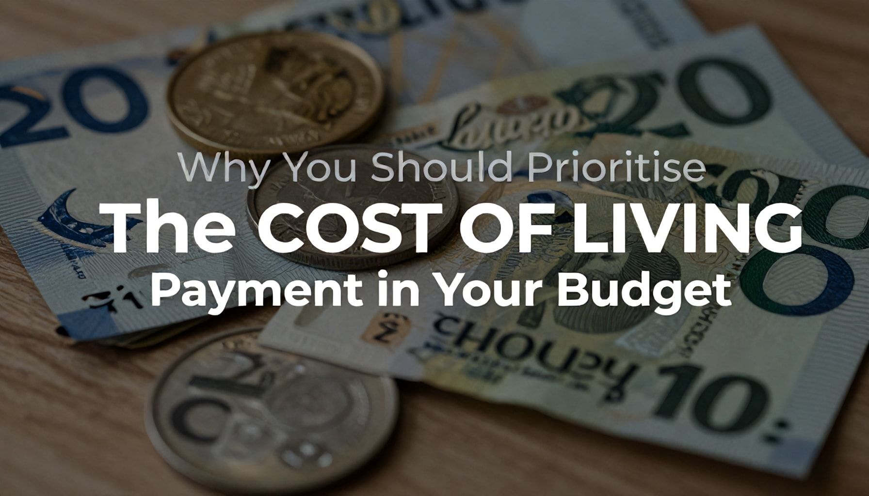 Why You Should Prioritise the Cost of Living Payment in Your Budget
