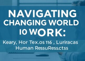 Navigating the Evolving Landscape of Work: Key Trends in Human Resources Navigating the Changing World of Work: Key Trends in Human Resources